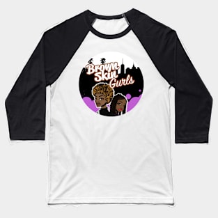 Brown Skin Gurls Baseball T-Shirt